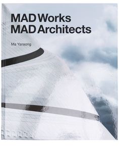 Phaidon Press книга MAD Architects