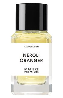 Парфюмерная вода Neroli Oranger (100ml) Matiere Premiere