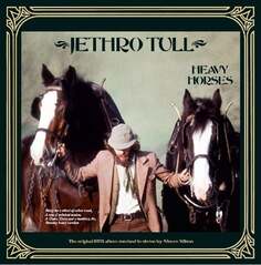 Виниловая пластинка Jethro Tull - Heavy Horses (Steven Wilson Remix) PLG UK Catalog