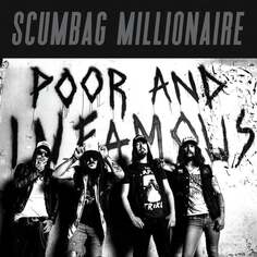 Виниловая пластинка Scumbag Millionaire - Poor And Infamous BY Norse Music