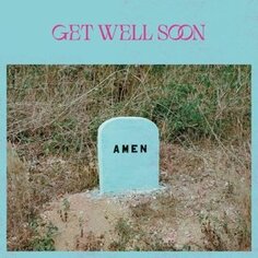 Виниловая пластинка Get Well Soon - Amen Universal Music