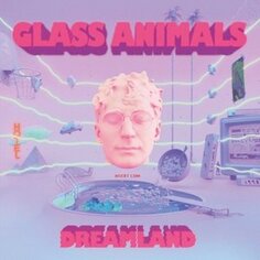 Виниловая пластинка Glass Animals - Dreamland Universal Music