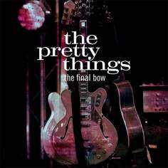 Виниловая пластинка The Pretty Things - The Final Bow Snapper Music