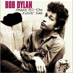 Виниловая пластинка Dylan Bob - House Of The Risin&apos; Sun Vinyl Passion