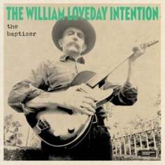 Виниловая пластинка William Loveday Intention - The Baptiser Damaged Goods