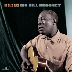 Виниловая пластинка Big Bill Broonzy - Big Bills Blues (+1 Bonus Track) (Limited)