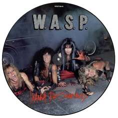 Виниловая пластинка W.A.S.P. - I Wanna Be Somebody Snapper Music