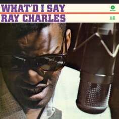 Виниловая пластинка Ray Charles - What&apos;d I Say Waxtime